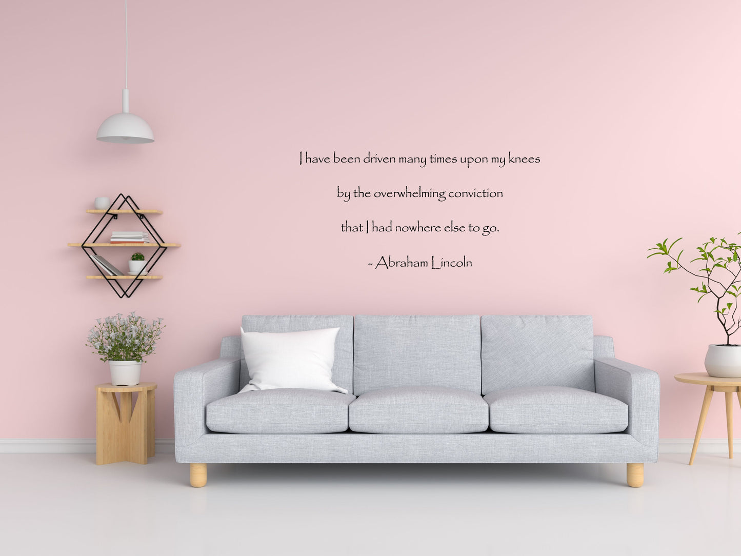 I Have Been Driven Many Times Upon My Knees Abraham Lincoln Wall Quote Handmade Vinyl Wall Art Custom Orders Custom Vinyl Decals Custom Art Vinyl Wall Decal Inspirational Wall Signs 