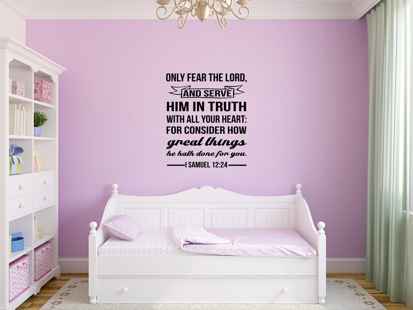 I Samuel 12:24 - Only Fear The Lord Christian Wall Decal Sticker Vinyl Wall Decal Done 