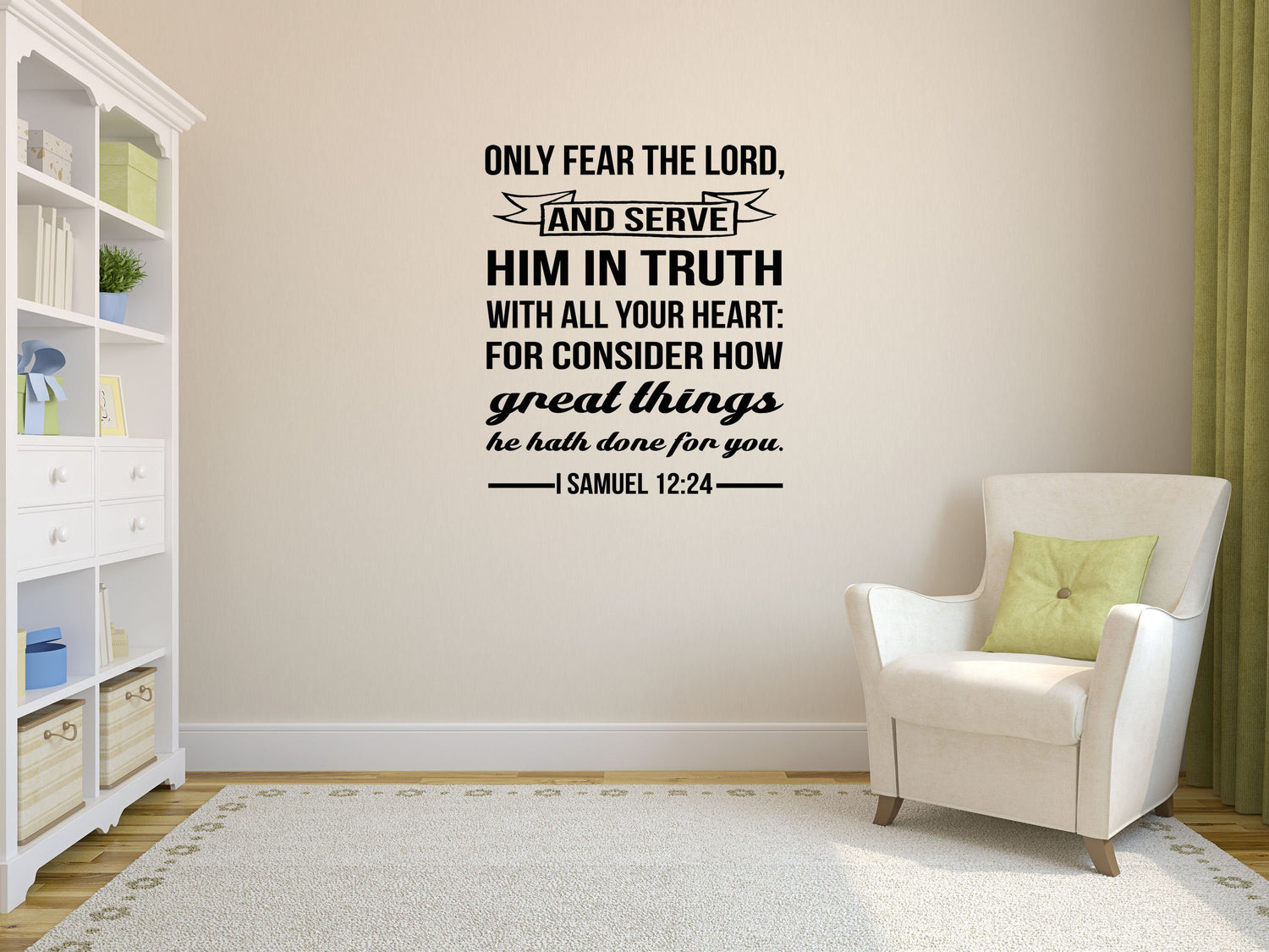 I Samuel 12:24 - Only Fear The Lord Christian Wall Decal Sticker Vinyl Wall Decal Done 