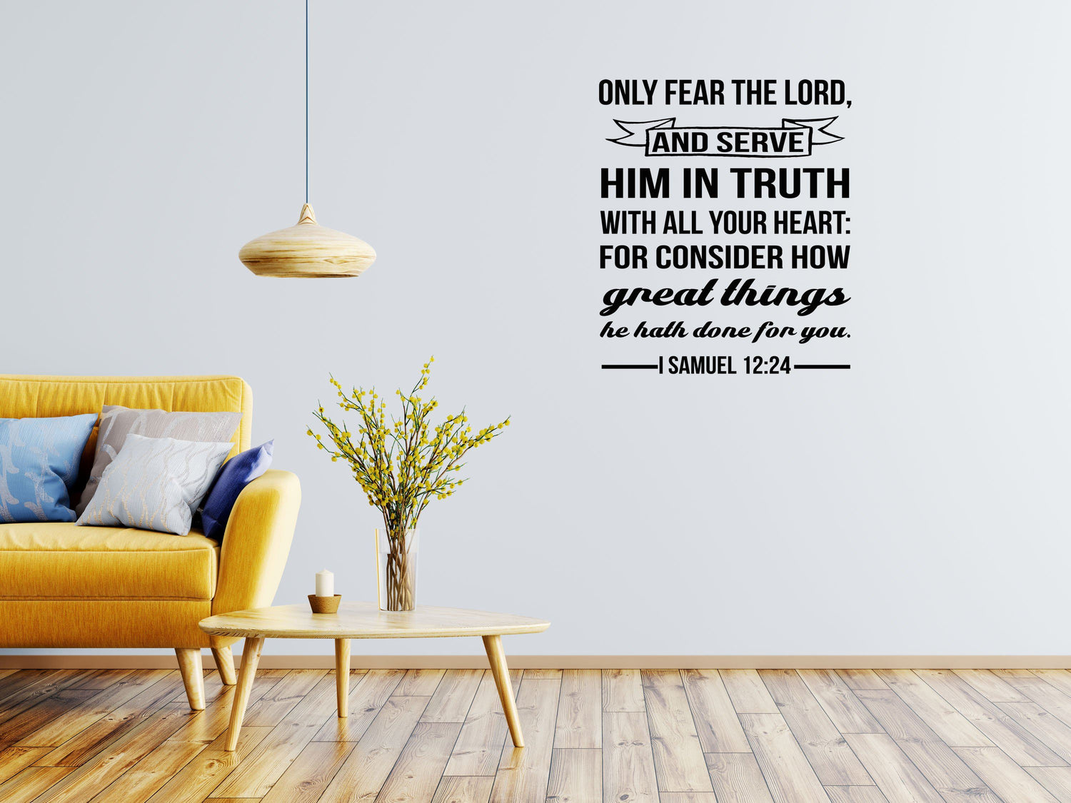 I Samuel 12:24 - Only Fear The Lord Christian Wall Decal Sticker Vinyl Wall Decal Done 