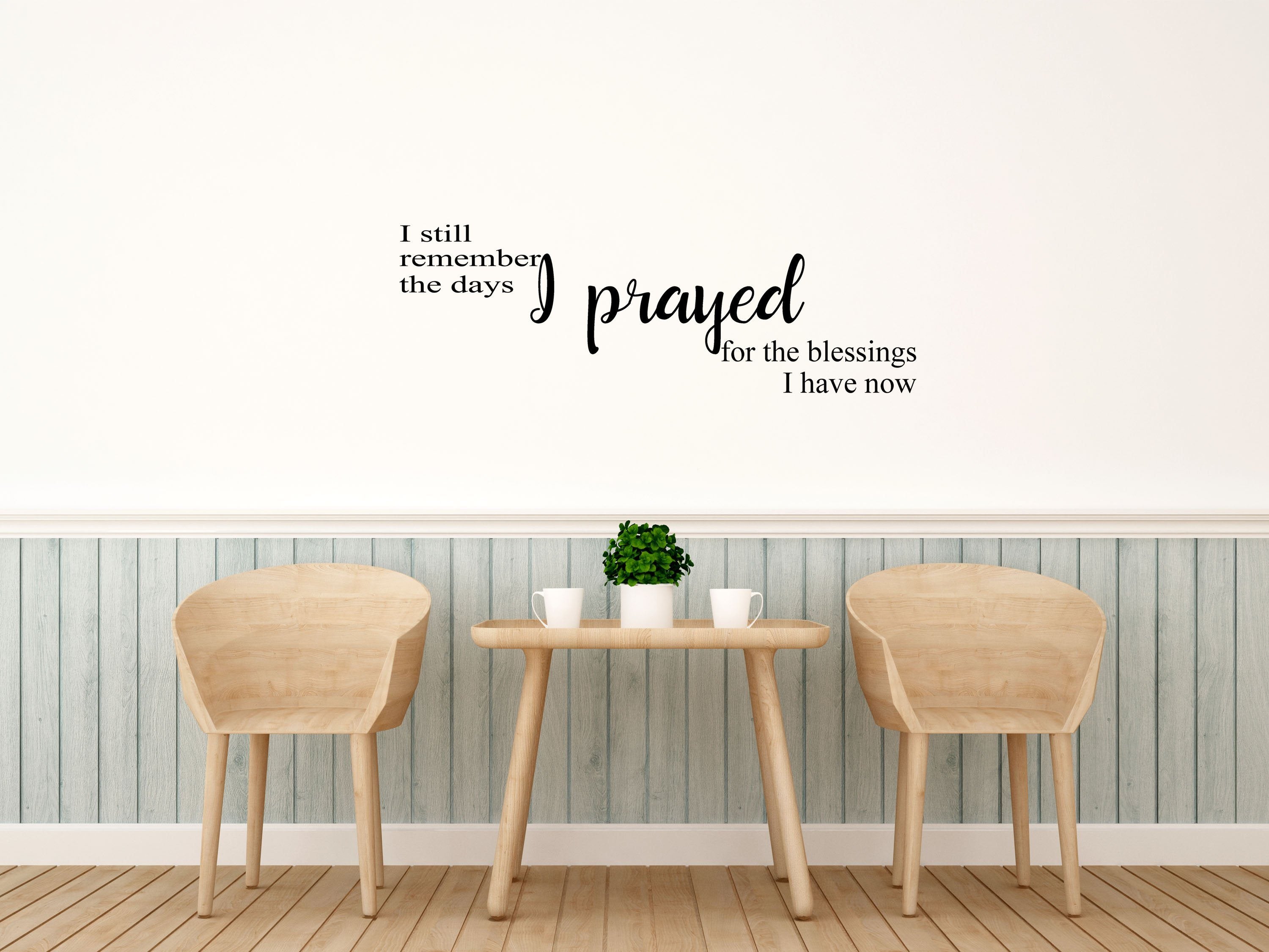 I Still Remember The Days I Prayed Decal - Days of Prayer Decor - Answered Prayer Decal - Prayer Decor - Prayer Wall Art Vinyl Wall Decal Done 