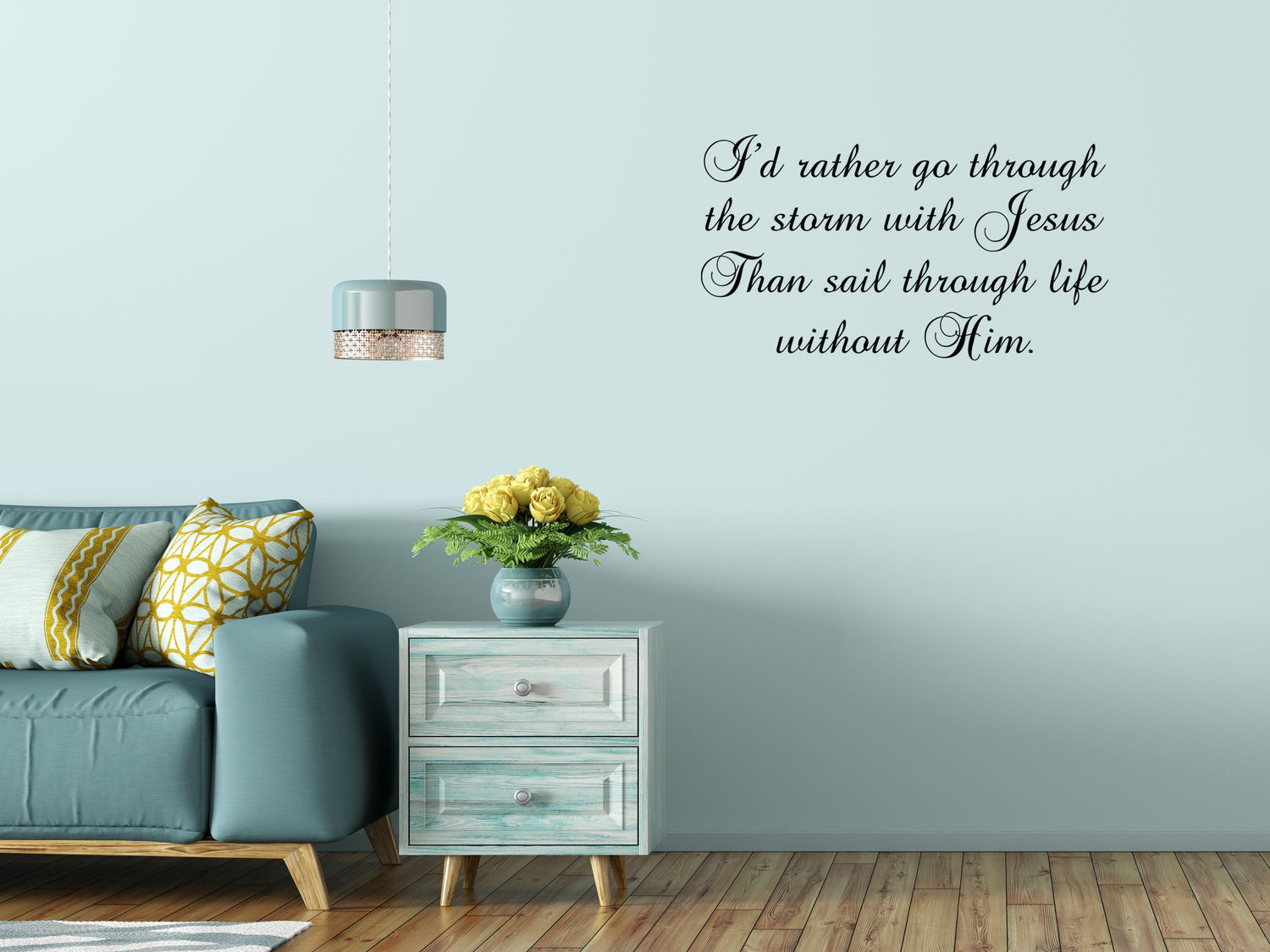 I'd Rather Go Through The Storm With Jesus Wall Stickers - Wall Decor Stickers - Christian Inspirational Bible Decal Vinyl Wall Decal Done 