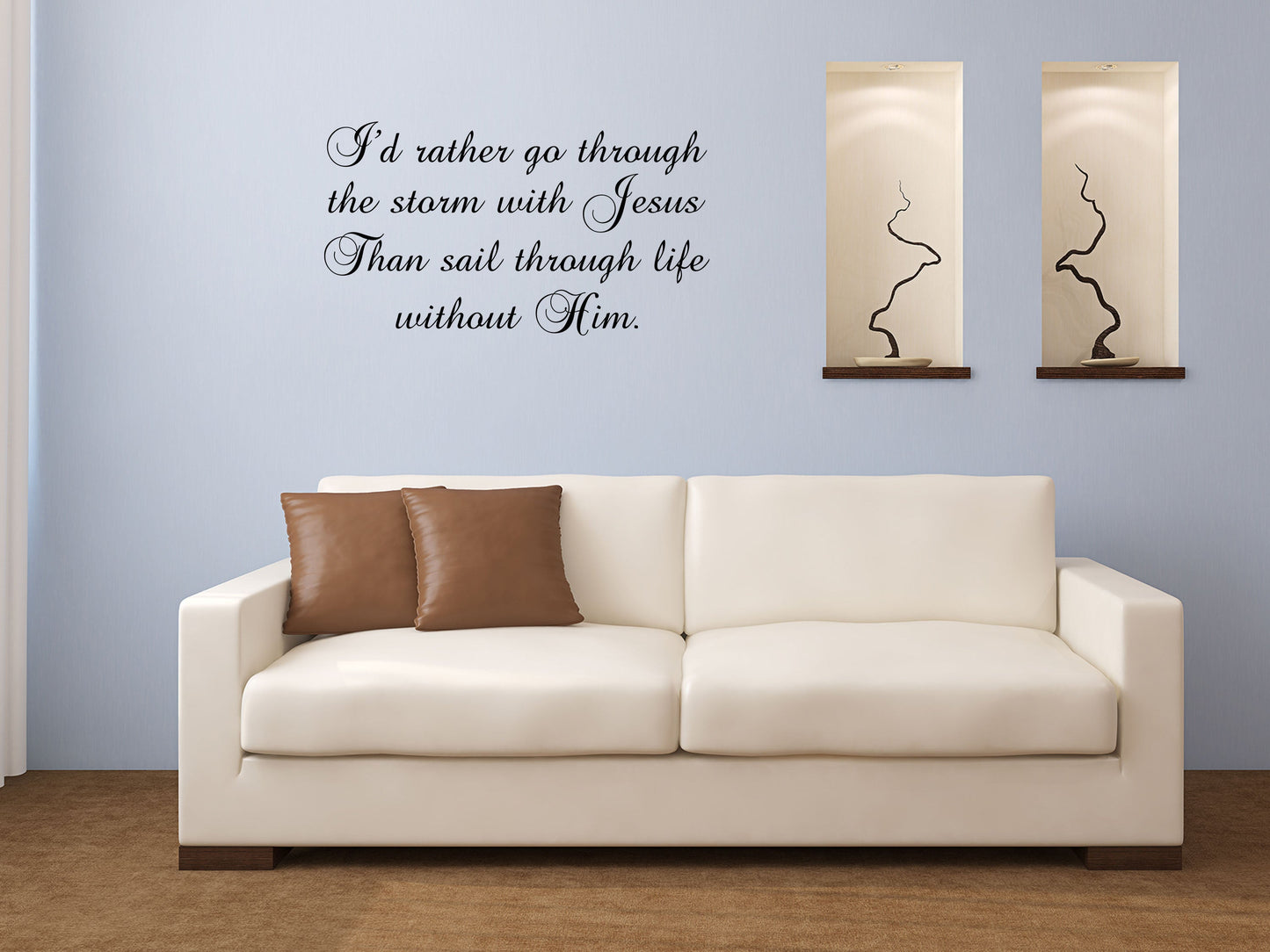 I'd Rather Go Through The Storm With Jesus Wall Stickers - Wall Decor Stickers - Christian Inspirational Bible Decal Vinyl Wall Decal Done 
