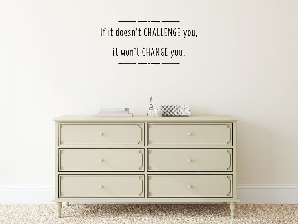 If It Doesn't Challenge Motivational Sticker Quote Vinyl Wall Decal Inspirational Wall Signs 