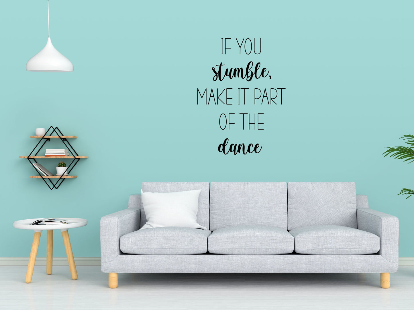 If You Stumble Decal Sticker - Dance Wall Decal - If You Stumble Wall Sign - Motivational Quote Sign - Inspirational Wall Art Vinyl Wall Decal Done 