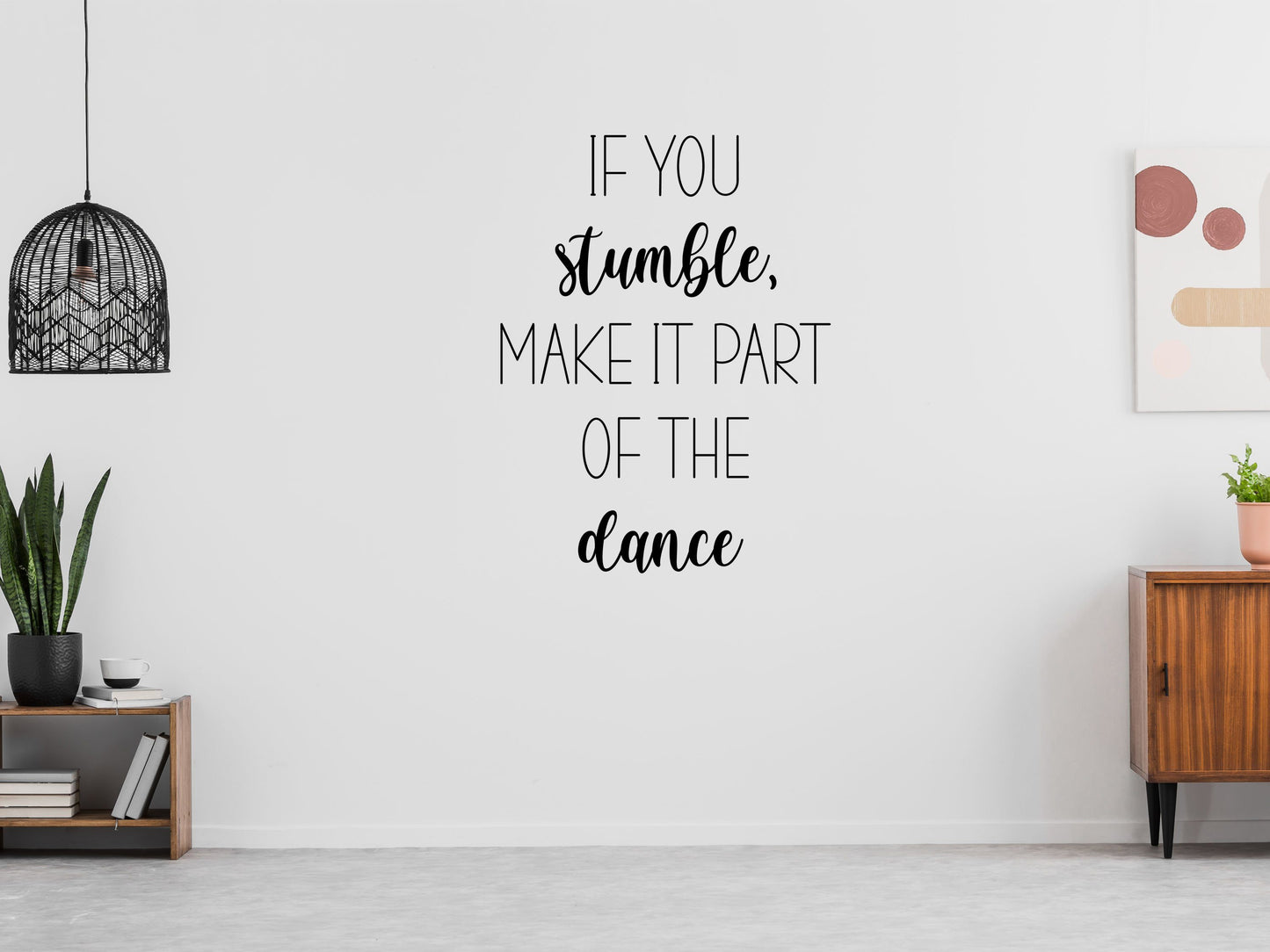 If You Stumble Decal Sticker - Dance Wall Decal - If You Stumble Wall Sign - Motivational Quote Sign - Inspirational Wall Art Vinyl Wall Decal Done 