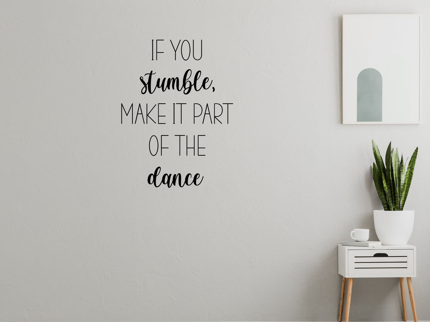 If You Stumble Decal Sticker - Dance Wall Decal - If You Stumble Wall Sign - Motivational Quote Sign - Inspirational Wall Art Vinyl Wall Decal Done 