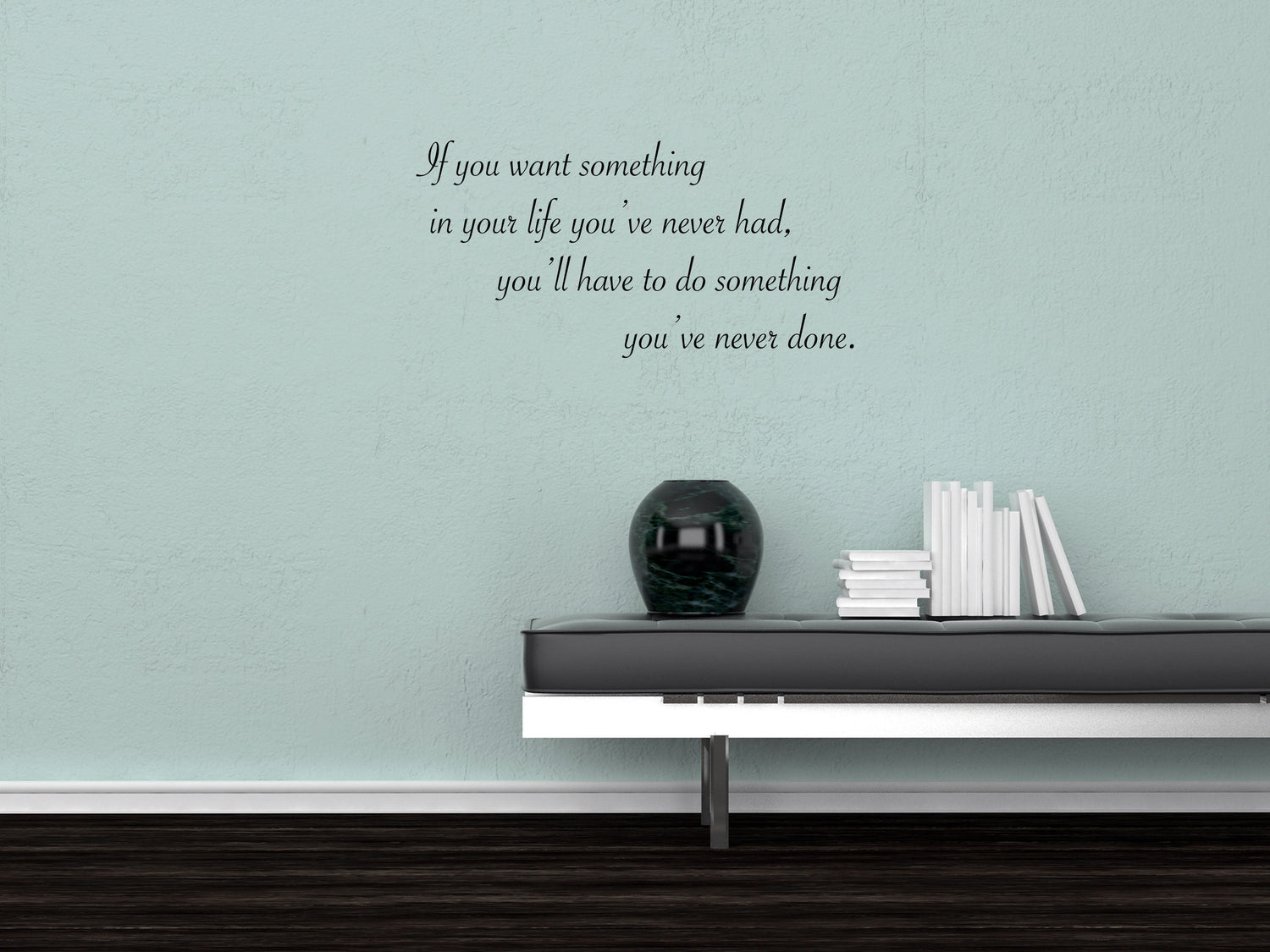 If You Want Something Wall Decal, Motivational Decal, Fitness Wall Decal, Fitness Art, Fitness Decal, Do Something You've Never Done Vinyl Wall Decal Inspirational Wall Signs 