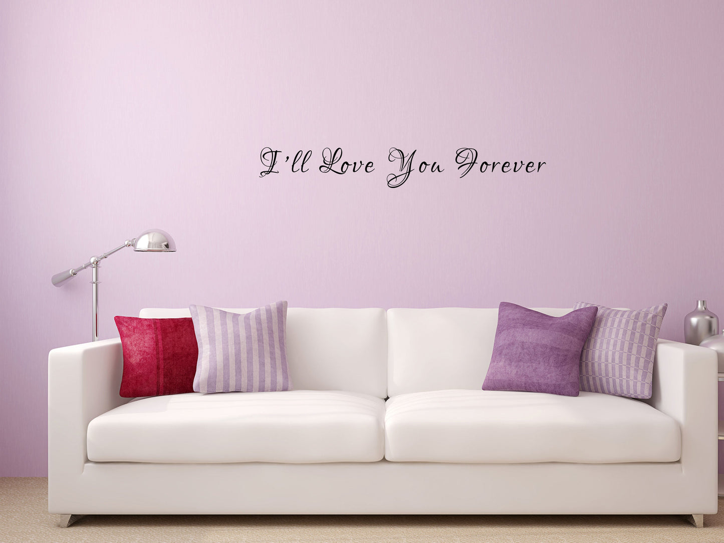 I'll Love You Forever Vinyl Wall Decal Inspirational Wall Signs 