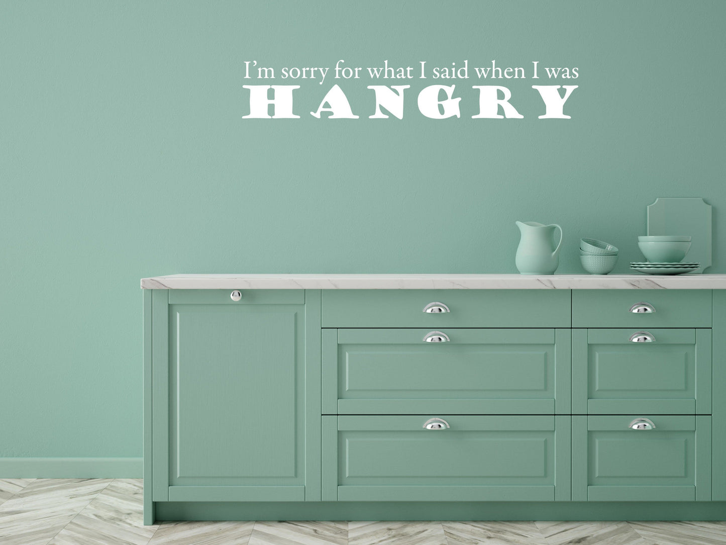 I'm Sorry For What I Said When I Was Hangry - Inspirational Wall Decals Vinyl Wall Decal Inspirational Wall Signs 