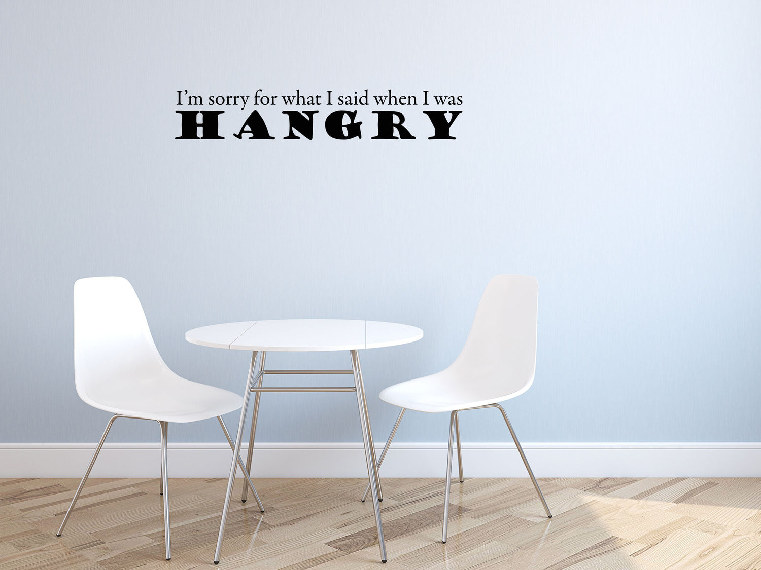 I'm Sorry For What I Said When I Was Hangry - Inspirational Wall Decals Vinyl Wall Decal Inspirational Wall Signs 