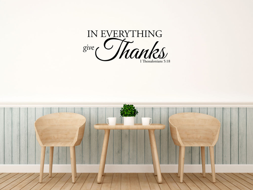 In Everything Give Thanks Vinyl Wall Decal Inspirational Wall Signs 