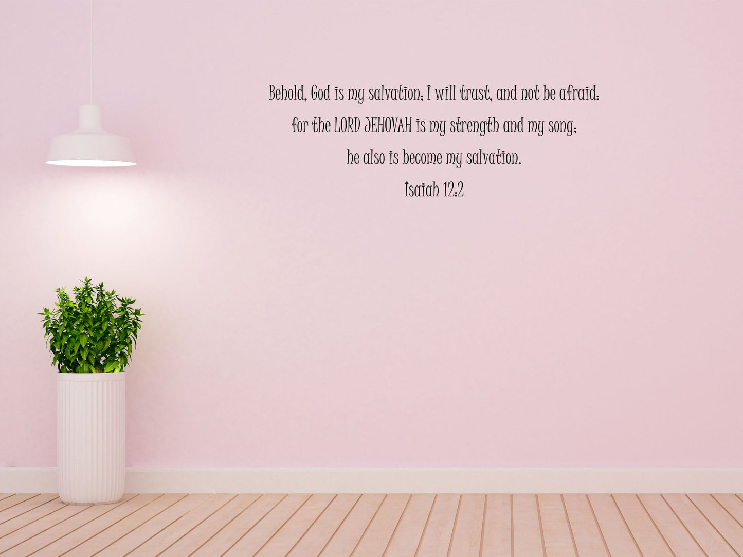 Isaiah 12:2 - Bible Verse Wall Decal Vinyl Wall Decal Inspirational Wall Signs 