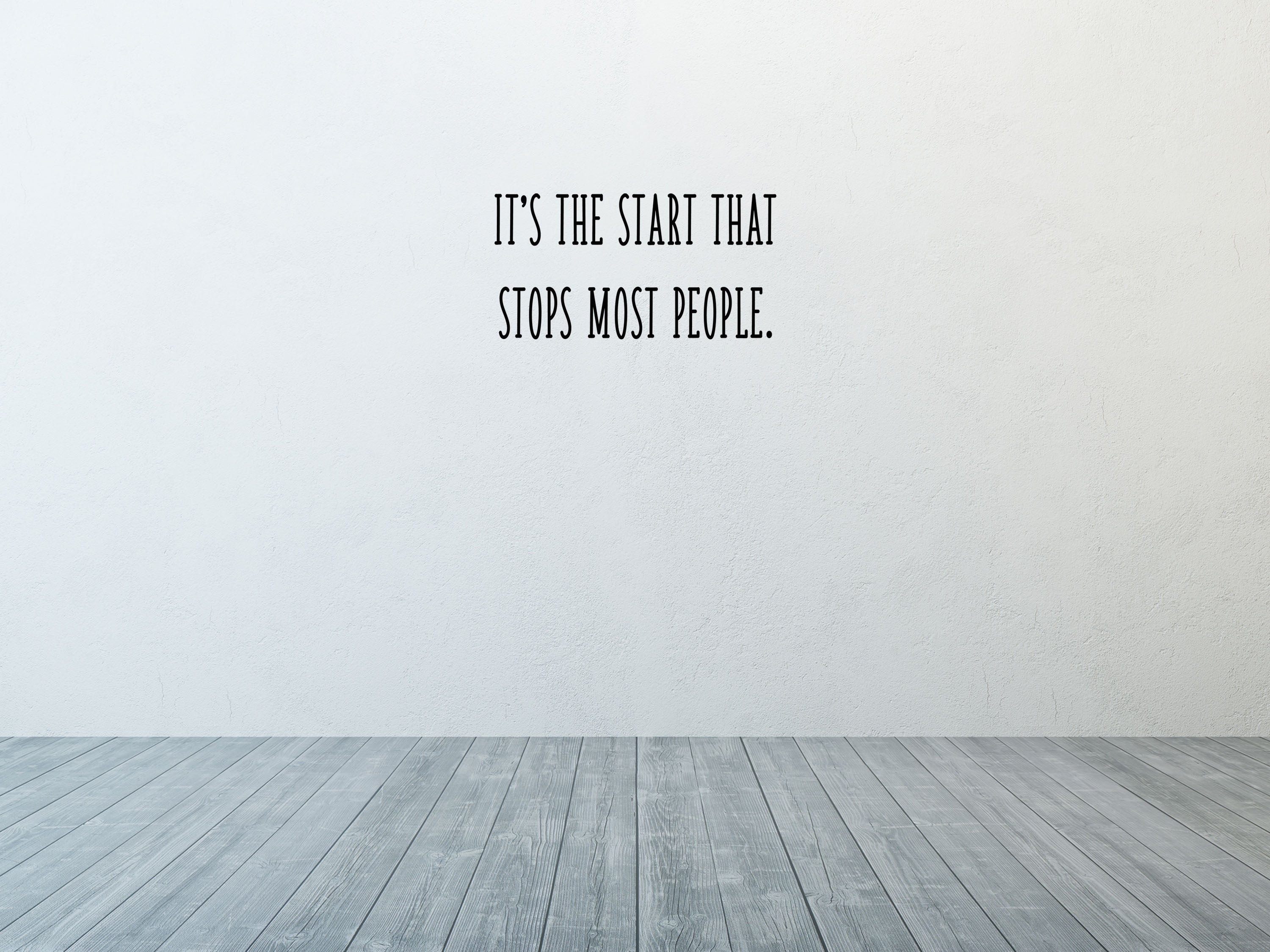 It's The Start That Stops Most People Encouraging Wall Sticker Vinyl Wall Decal Inspirational Wall Signs 