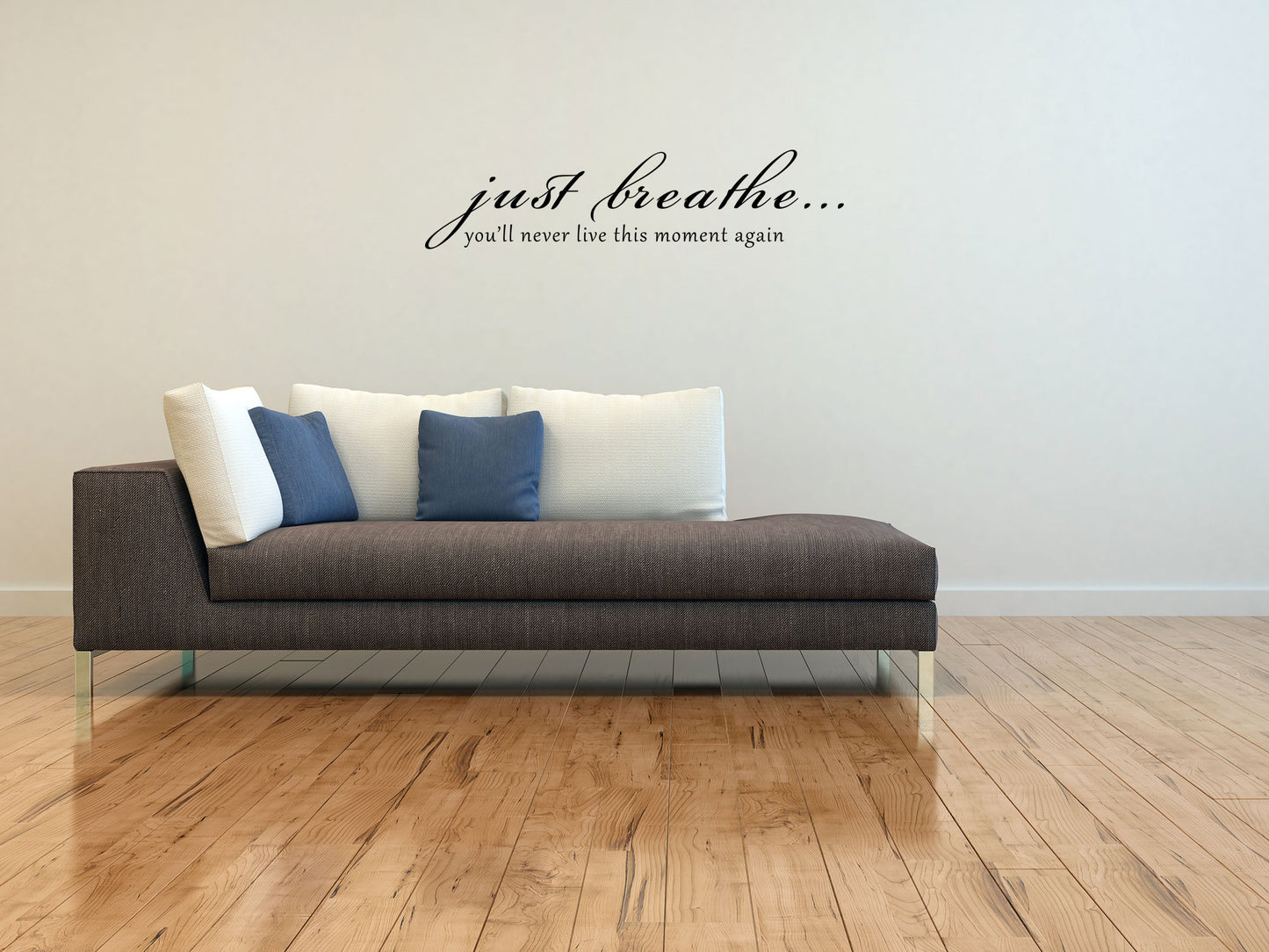 Just Breathe...You'll Never Live This Moment Again Bedroom Wall Word Decal Vinyl Wall Decal Inspirational Wall Signs 