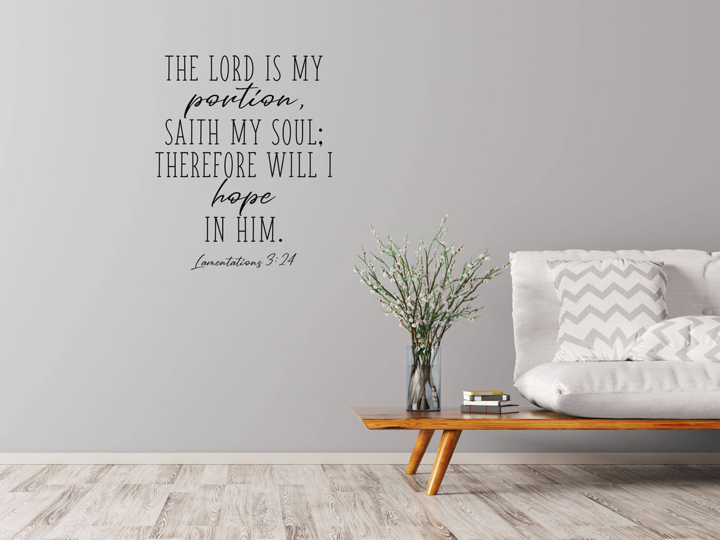 Lamentations 3:24 - Christian Wall Decal Sticker Vinyl Wall Decal Inspirational Wall Signs 