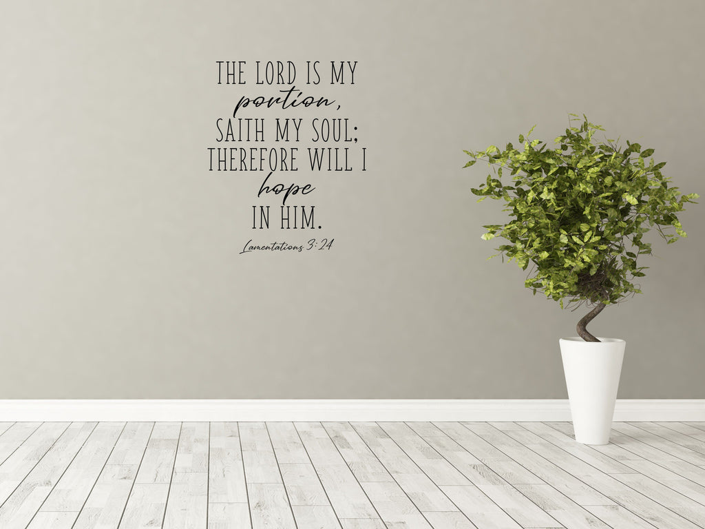 Lamentations 3:24 - Christian Wall Decal Sticker Vinyl Wall Decal Inspirational Wall Signs 