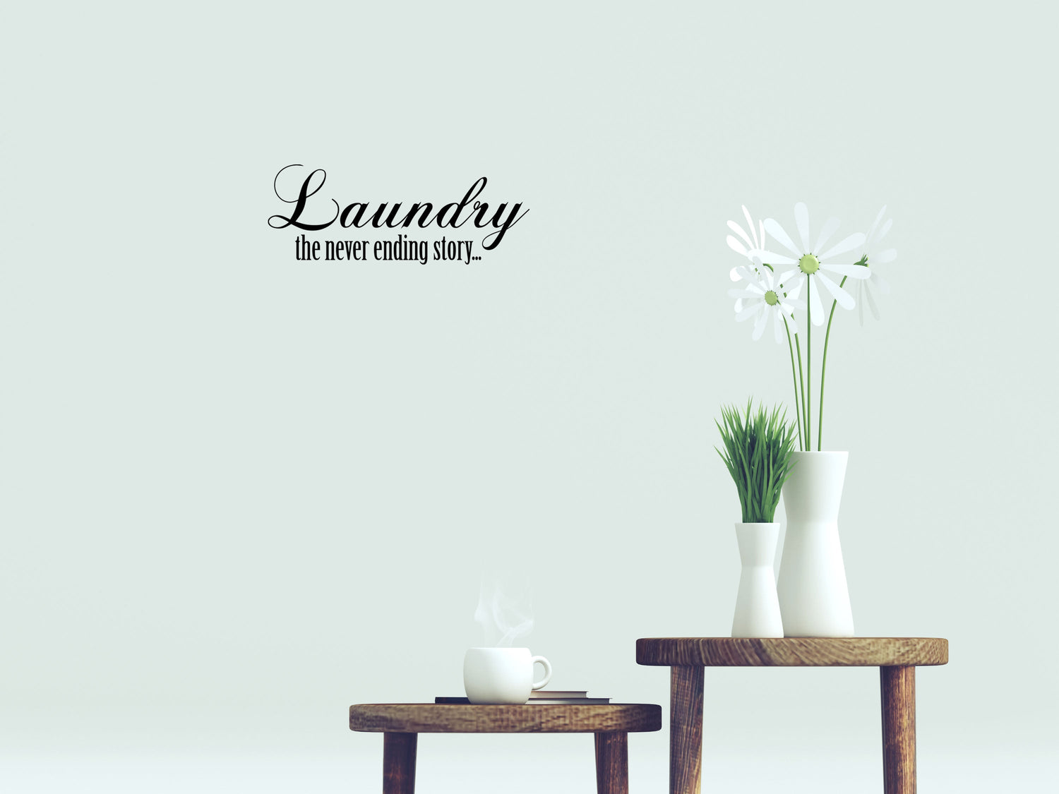 Laundry The Never Ending Story Vinyl Wall Decal Inspirational Wall Signs 