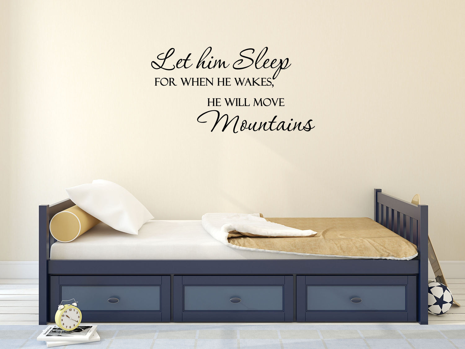 Let Him Sleep Decal - Kids Wall Art - Let Him Sleep Wall Sign - He Will Move Mountains - Baby Boy Wall Art Done 