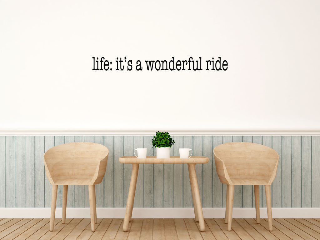 Life Is A Wonderful Ride Vinyl Wall Decal Done 