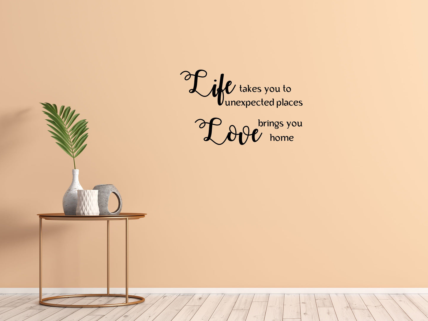 Life Takes You Unexpected Places Decal - Life Quote Decal - Life and Love Decal - Love Brings You Home - Inspirational Wall Art Vinyl Wall Decal Done 