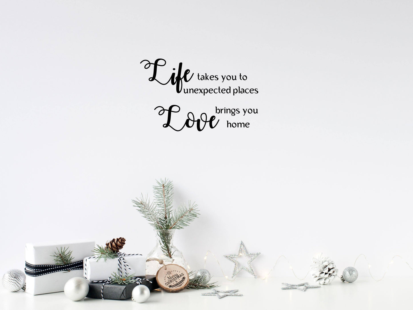 Life Takes You Unexpected Places Decal - Life Quote Decal - Life and Love Decal - Love Brings You Home - Inspirational Wall Art Vinyl Wall Decal Done 