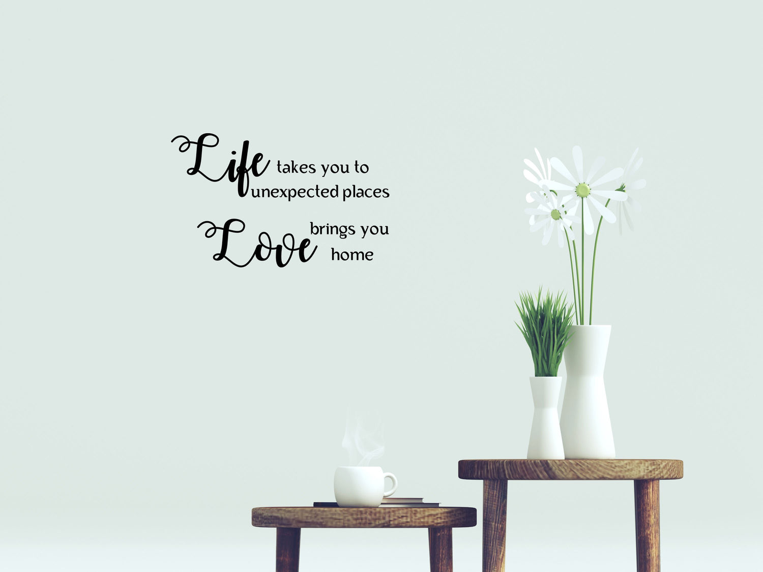 Life Takes You Unexpected Places Decal - Life Quote Decal - Life and Love Decal - Love Brings You Home - Inspirational Wall Art Vinyl Wall Decal Done 