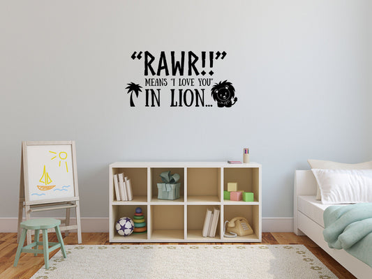 Lion Decal - Cute Lion Vinyl Decal - Kids Room Wall Decals - Cute Wall Decor - Rawr Means I Love You Vinyl Wall Decal Done 