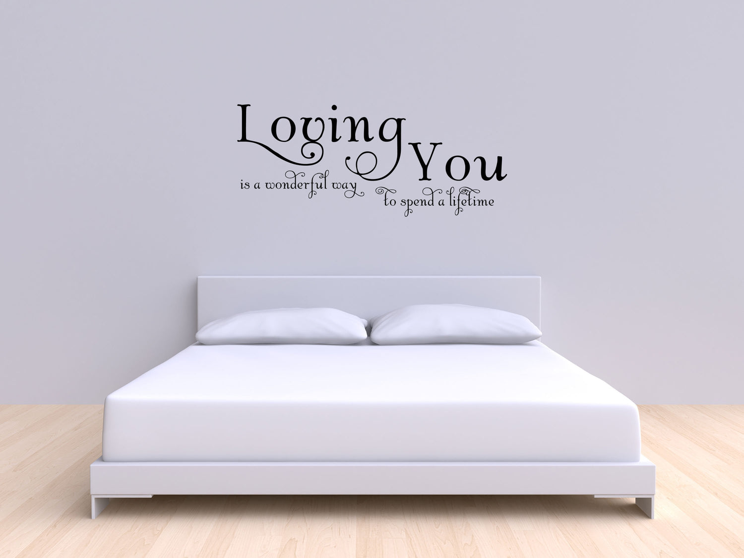 Loving You Is A Wonderful Way To Spend A Lifetime - Inspirational Wall Decals Vinyl Wall Decal Inspirational Wall Signs 