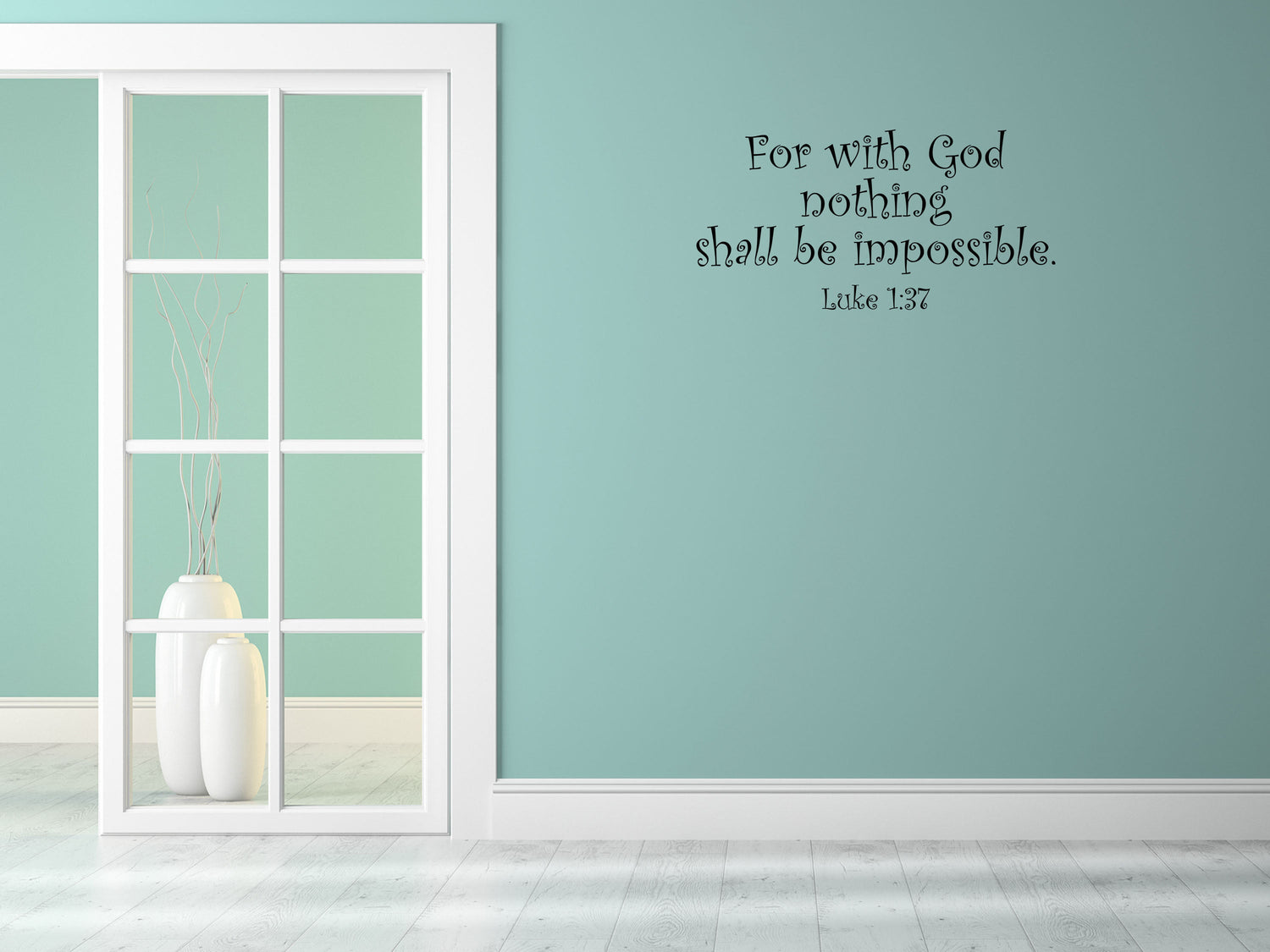 Luke 1:37 For With God Nothing Shall Be Impossible - Scripture Wall Decals Vinyl Wall Decal Inspirational Wall Signs 