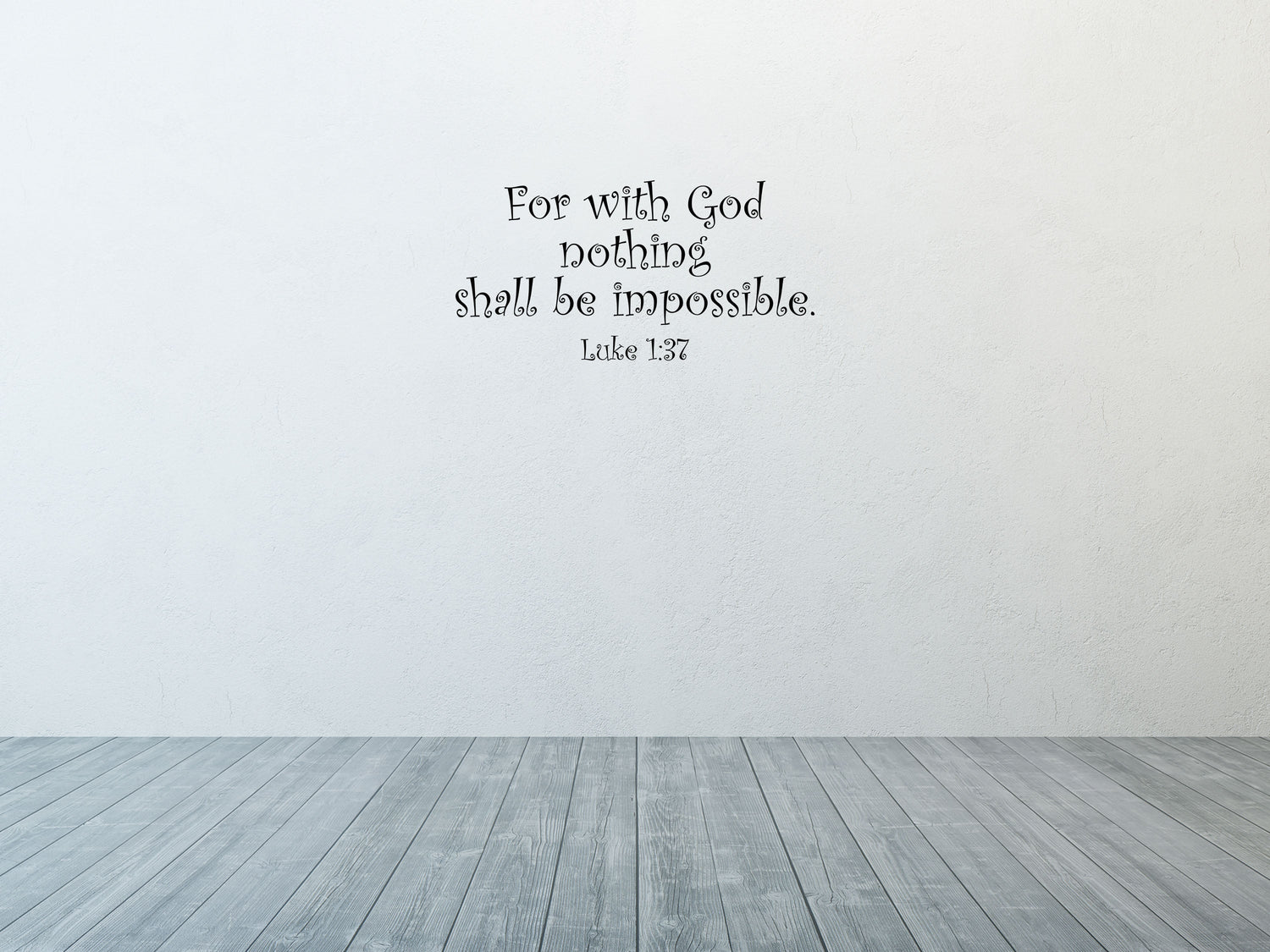 Luke 1:37 For With God Nothing Shall Be Impossible - Scripture Wall Decals Vinyl Wall Decal Inspirational Wall Signs 