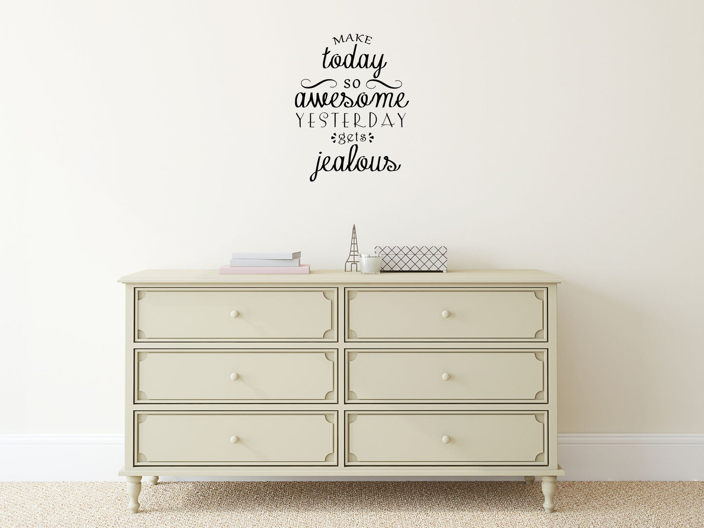 Make Today So Awesome Yesterday Gets Jealous Vinyl Wall Decal Inspirational Wall Signs 