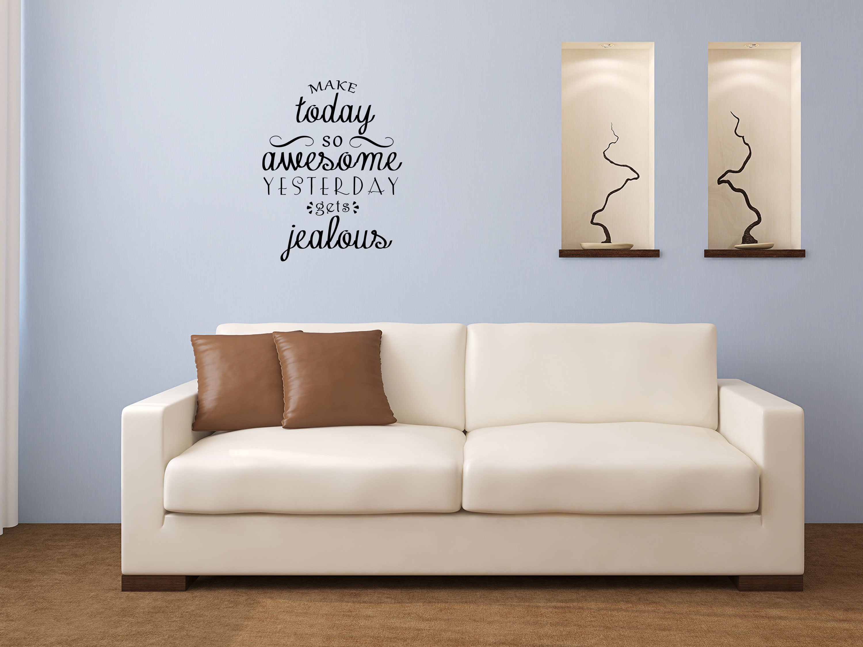 Make Today So Awesome Yesterday Gets Jealous Vinyl Wall Decal Inspirational Wall Signs 