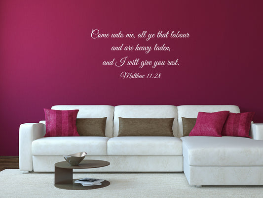 Matthew 11:28 - Bedroom Scripture Decal Vinyl Wall Decal Inspirational Wall Signs