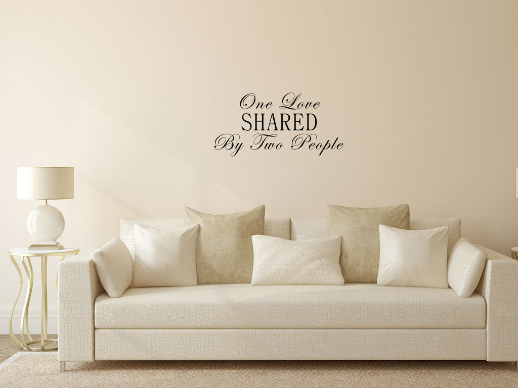 One Love Shared By Two People Vinyl Wall Decal Inspirational Wall Signs 