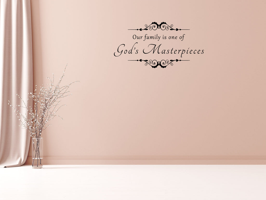 Our Family Is One Of God's Masterpieces Vinyl Wall Decal Inspirational Wall Signs 