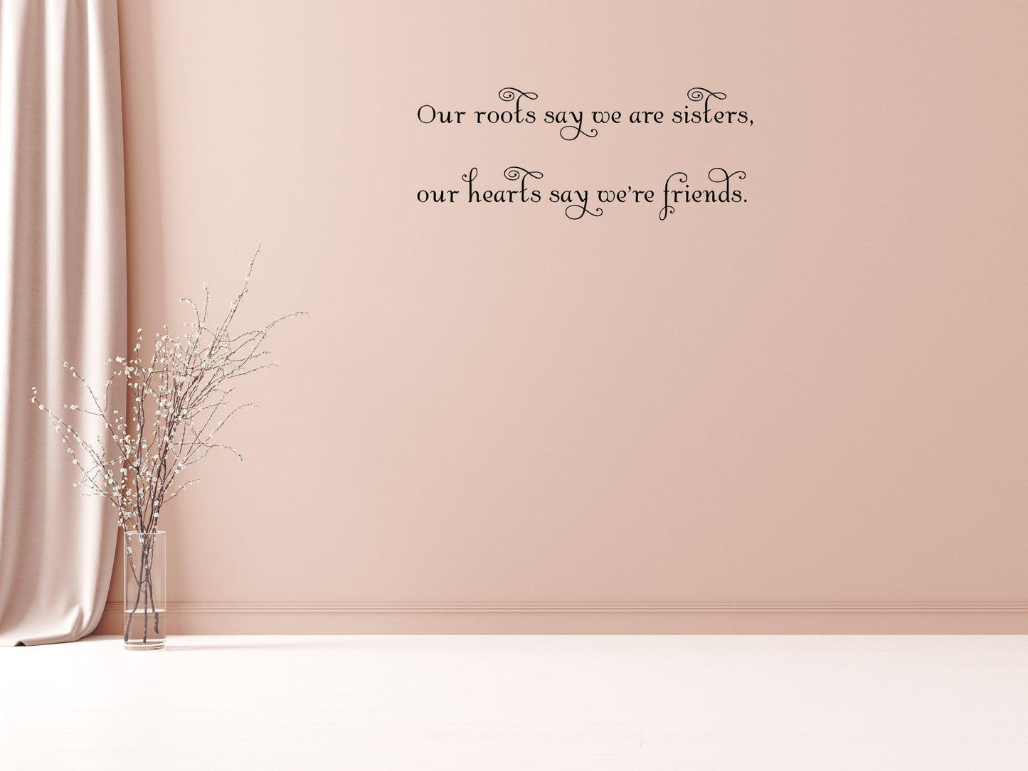 Our Roots Say We Are Sisters Vinyl Wall Decal Inspirational Wall Signs 