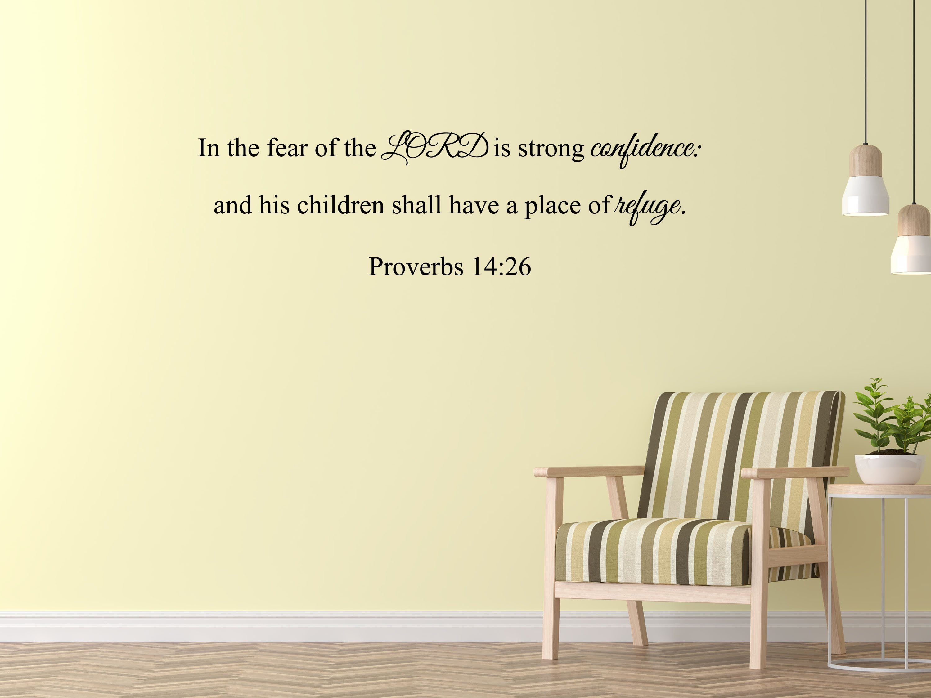 Proverbs 14:26 - KJV Bible Verse Wall Decal, Bible Wall Art, Scripture Wall Decal - Religious Sticker Quotes - Place Of Refuge Decal Vinyl Wall Decal Done 