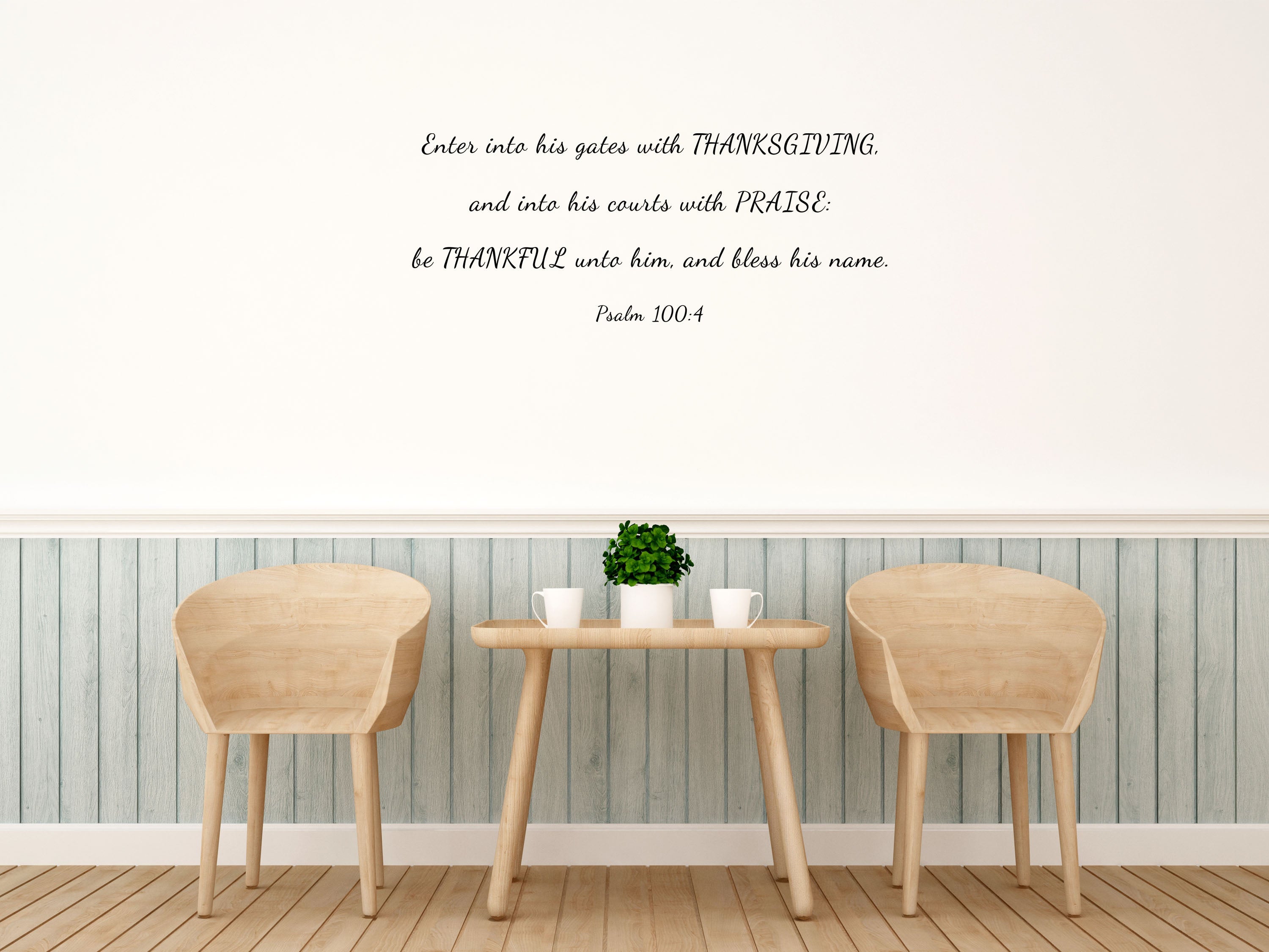 Psalm 100:4 - Bible Scripture Sticker - Enter Into His Gates With Thanksgiving Vinyl Wall Decal Inspirational Wall Signs 