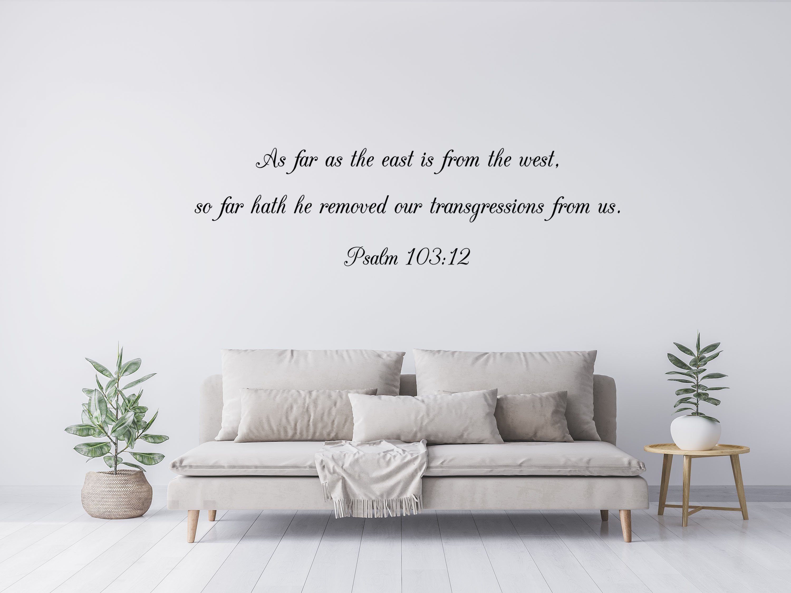Psalm 103:12 - As Far As The East Is From The West - Inspirational Wall Decals Inspirational Wall Signs 