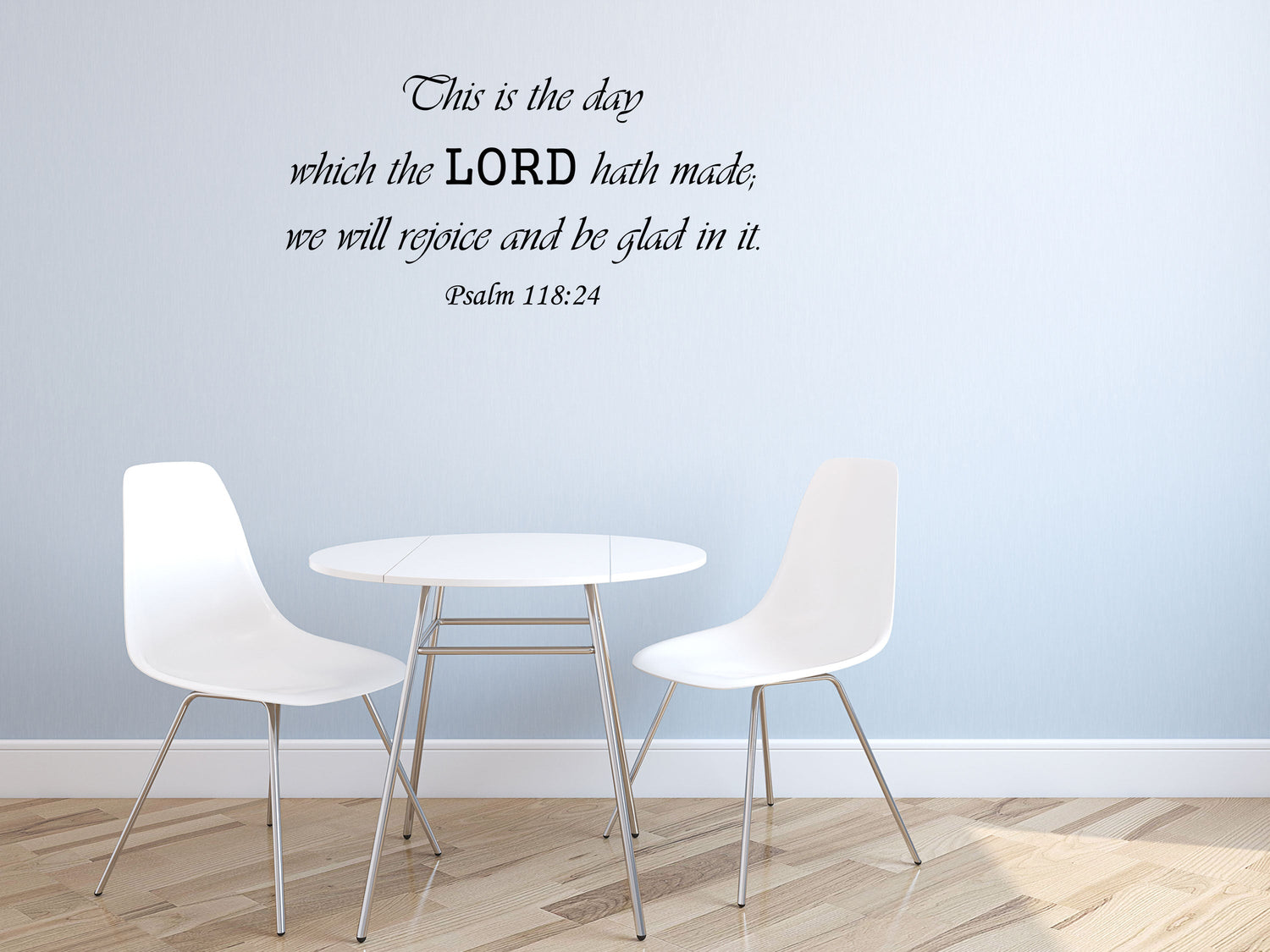 Psalm 118:24 - Scripture Wall Quote Décor Decal Vinyl Wall Decal Inspirational Wall Signs 