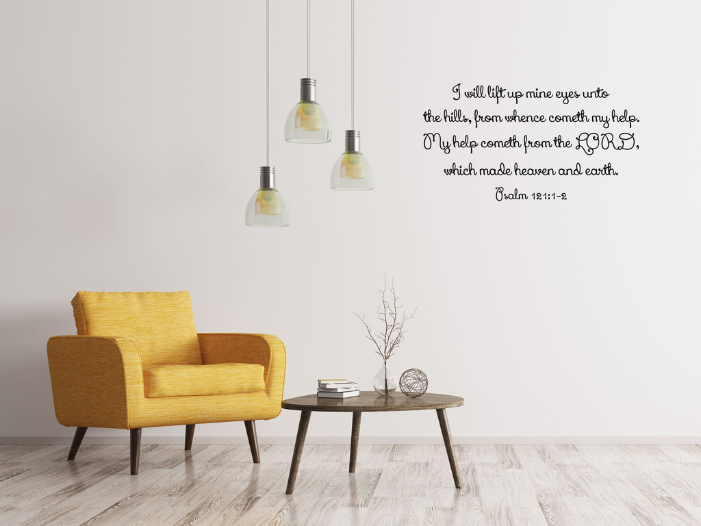 Psalm 121: 1-2 - Church Scripture Wall Decal Vinyl Wall Decal Inspirational Wall Signs 