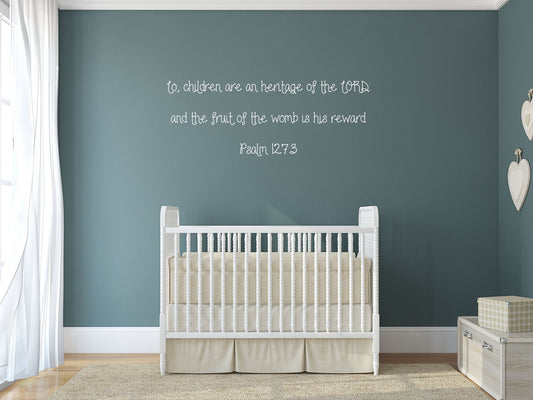 Psalm 127:3 - Christian Décor Bible Verse Sticker Vinyl Wall Decal Inspirational Wall Signs