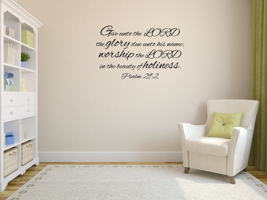 Psalm 29:2 - Scripture Verse Sticker Inspirational Wall Signs 