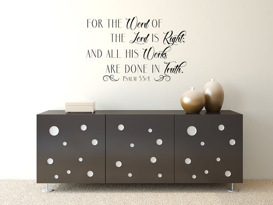 Psalm 33:4 Decal - Bible Quote Decal - KJV Scripture Decal - The Word Of The Lord Is Right Decal - Scripture Wall Art Vinyl Wall Decal Done
