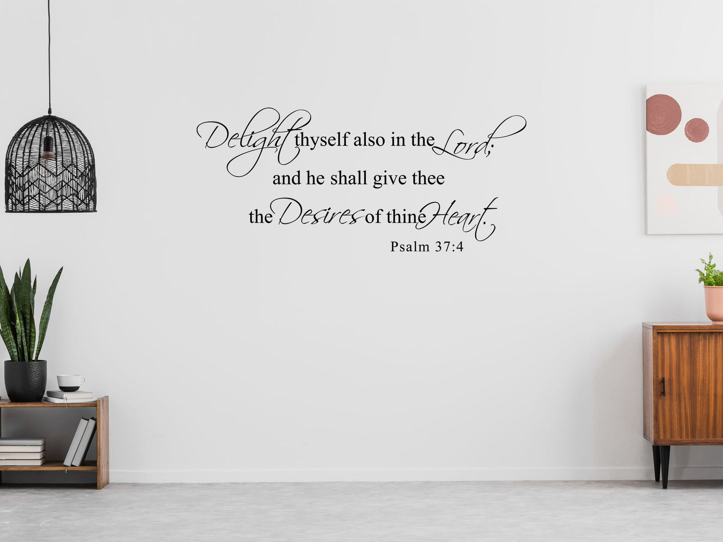 Psalm 37:4 - Scripture Wall Decals - Delight thyself also in the Lord; and he shall give thee Vinyl Wall Decal Inspirational Wall Signs 