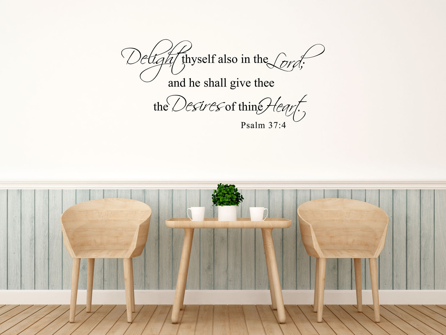 Psalm 37:4 - Scripture Wall Decals - Delight thyself also in the Lord; and he shall give thee Vinyl Wall Decal Inspirational Wall Signs 