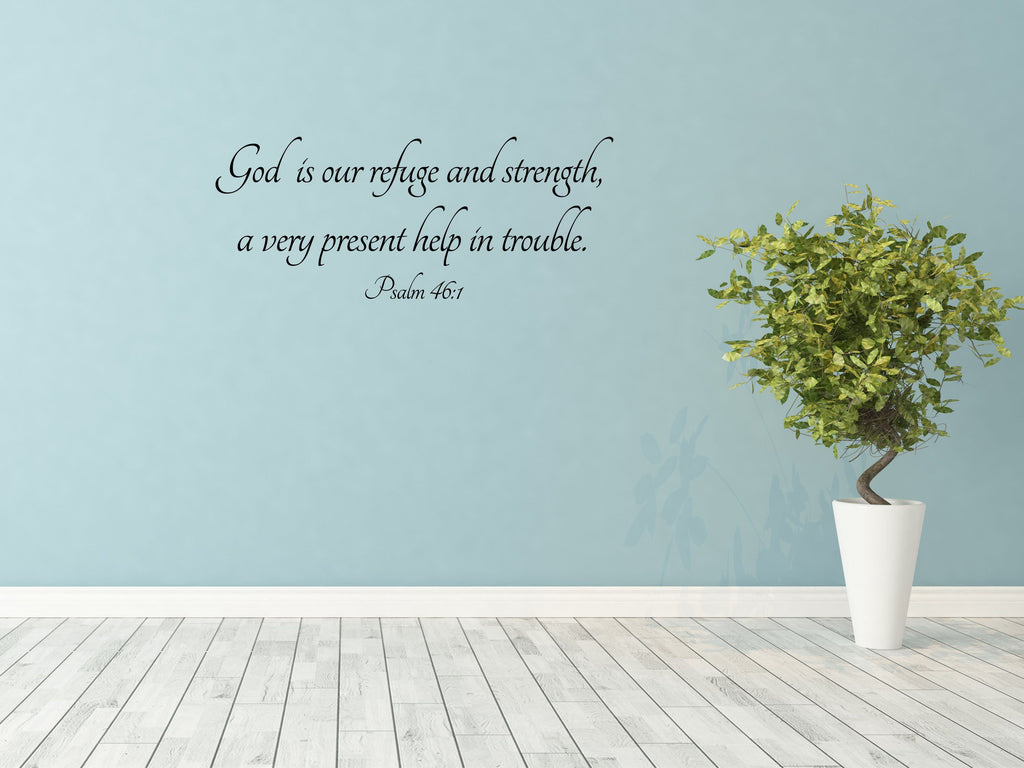 Psalm 46:1 - Scripture Wall Decals Vinyl Wall Decal Inspirational Wall Signs 