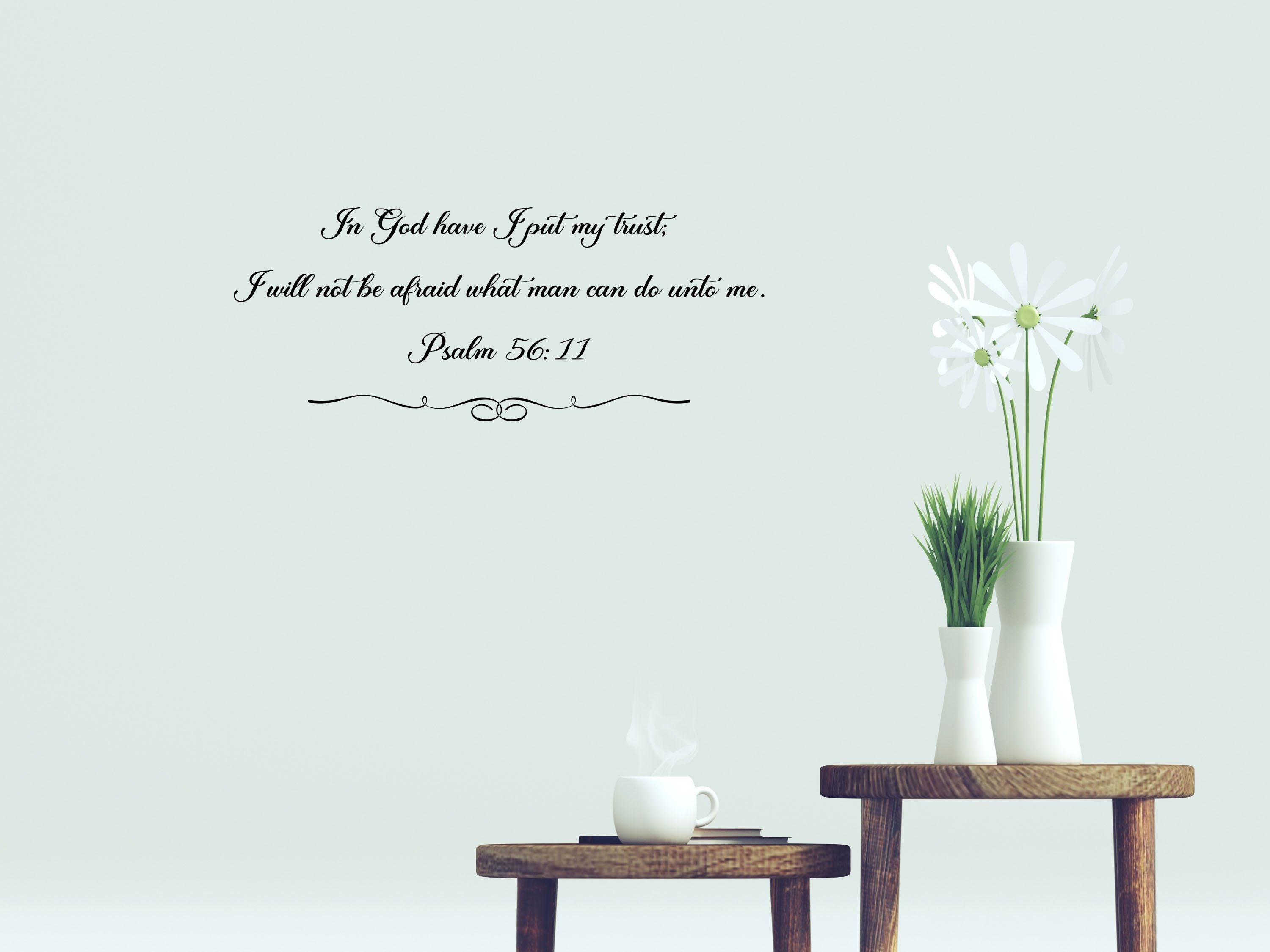 Psalm 56:11 KJV Bible Scripture Decal - In God have I Put My Trust - Bible Verse Decal - Vinyl Wall Decal - Wall Art Scripture Vinyl Wall Decal Done 