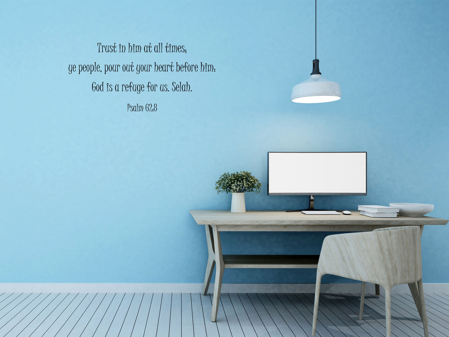Psalm 62:8 - Scripture Wall Decals Vinyl Wall Decal Inspirational Wall Signs 